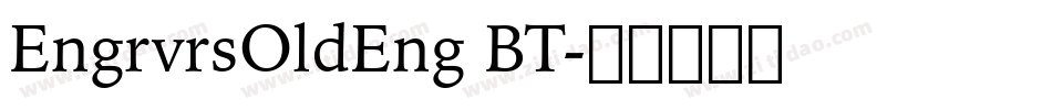 EngrvrsOldEng BT字体转换